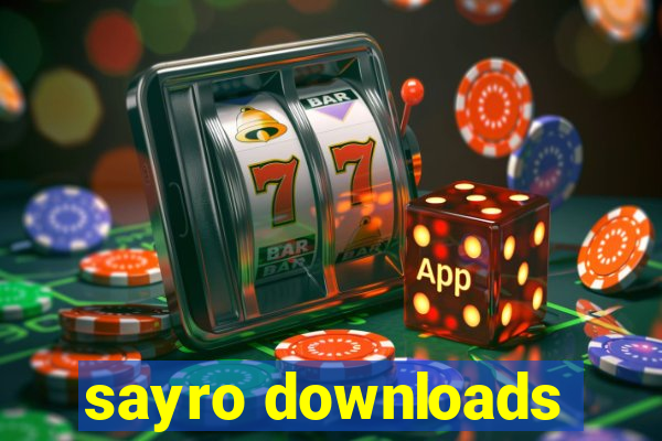 sayro downloads